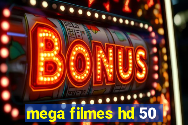 mega filmes hd 50